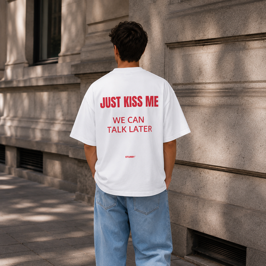 JUST KISS ME