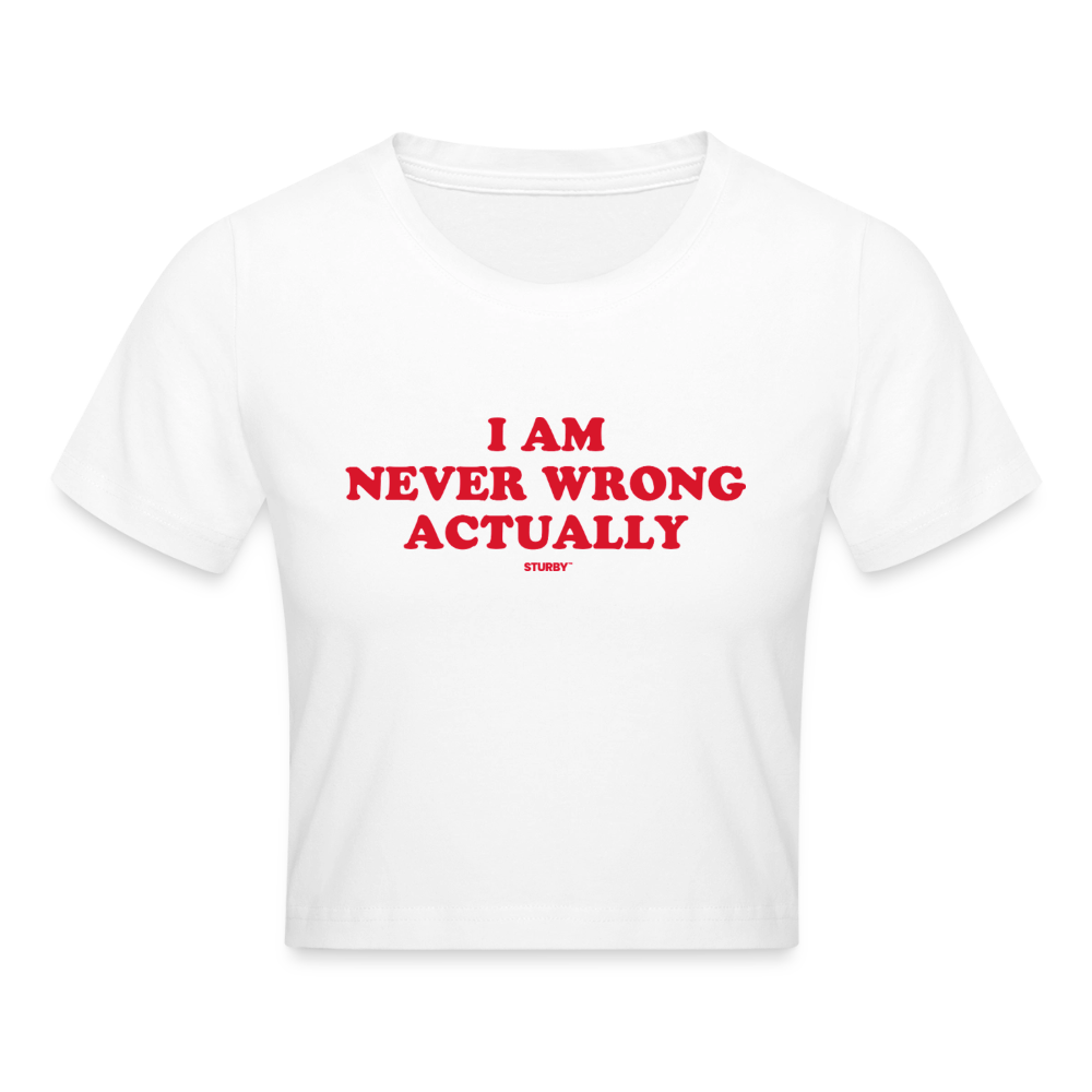 I AM NEVER WRONG ACTUALLY - Weiß