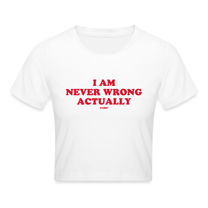 I AM NEVER WRONG ACTUALLY - Weiß