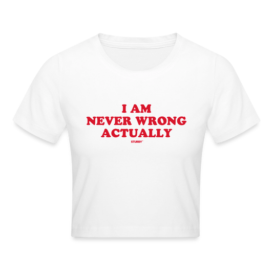 I AM NEVER WRONG ACTUALLY - Weiß