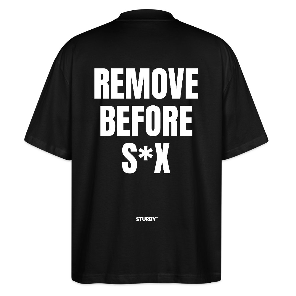 REMOVE BEFORE S*X - Oversized T-shirt - Schwarz