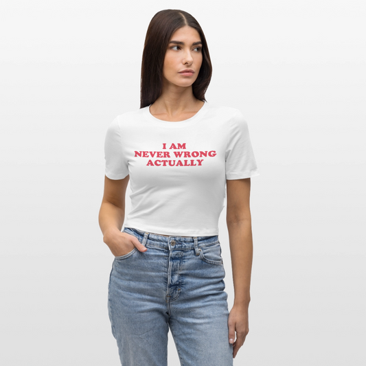 i am never wrong actually - cropped top - Weiß