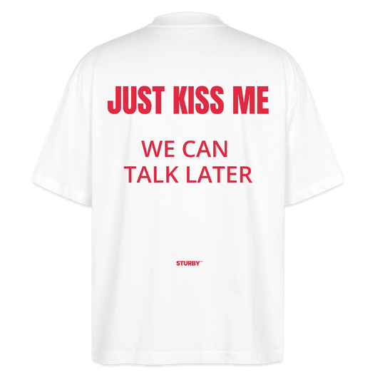 Just Kiss Me - Oversized T-Shirt - Weiß