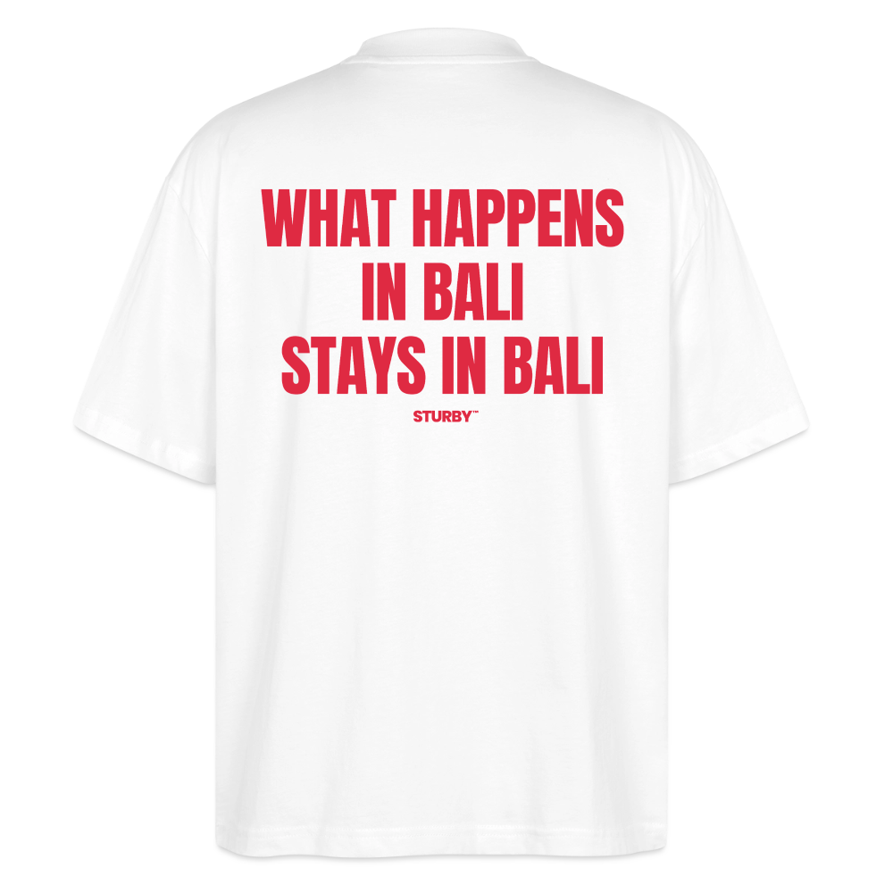 What happens in bali stays in bali - Oversized T-shirt - Weiß