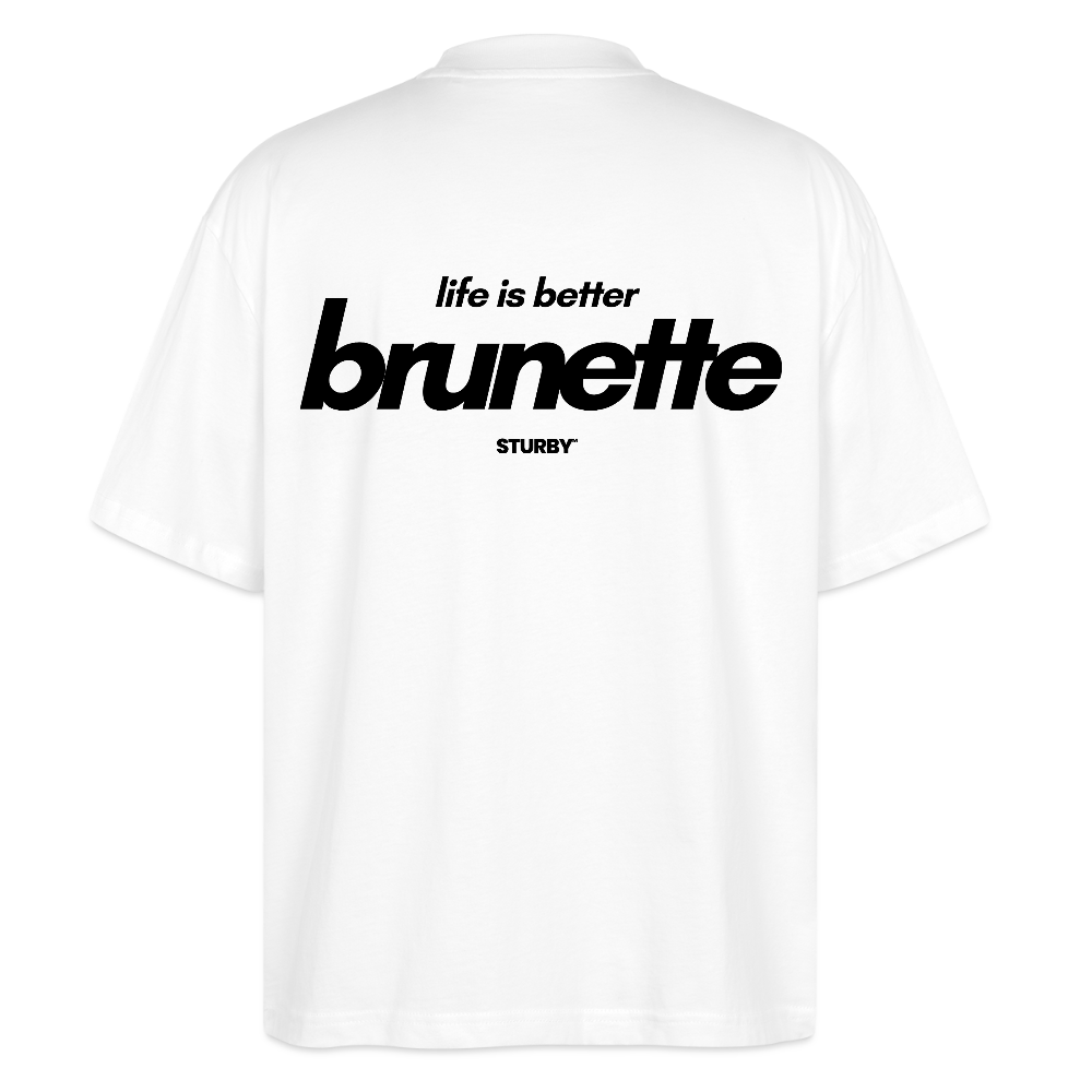 life is better brunette (white) - Oversized T-Shirt - white