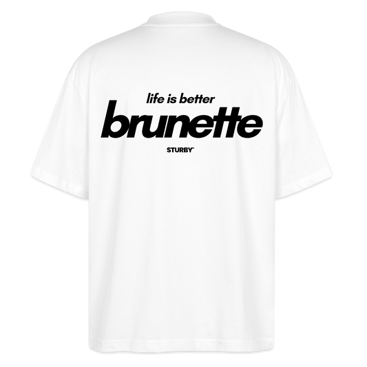 life is better brunette (white) - Oversized T-Shirt - white
