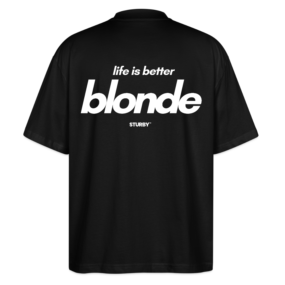 life is better blonde (black) - Oversized T-Shirt - black