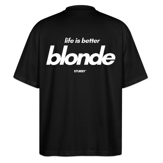 life is better blonde (black) - Oversized T-Shirt - black