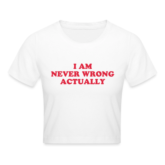 i am never wrong actually - cropped top - Weiß