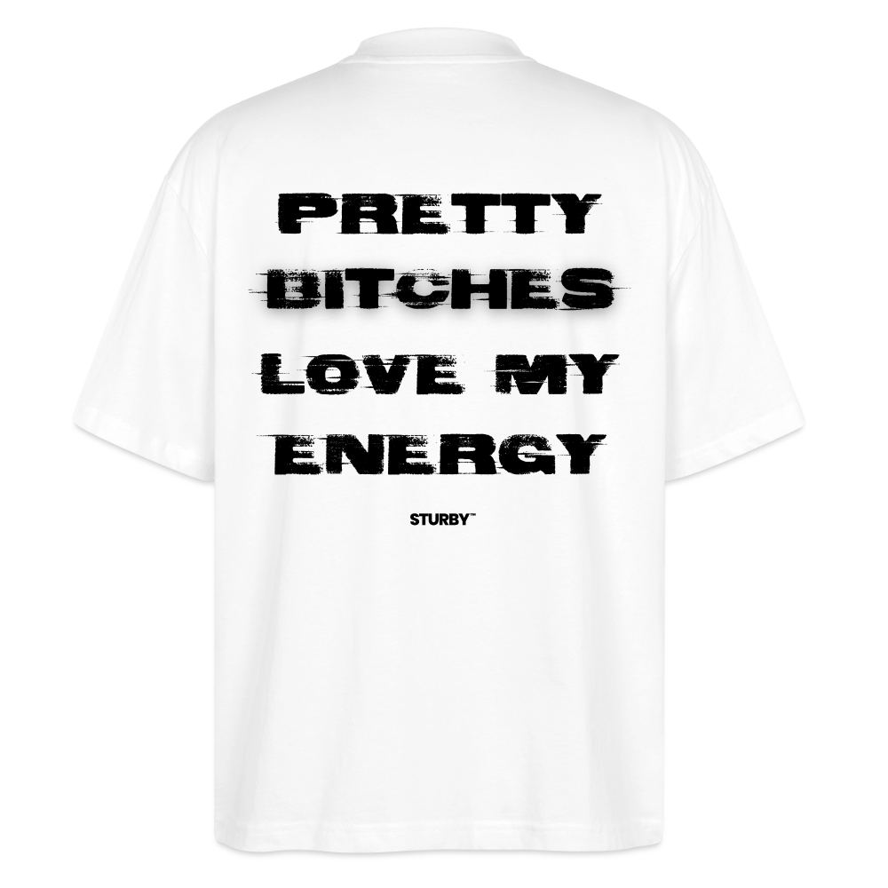 Pretty Bitches Love My Energy - Weiß