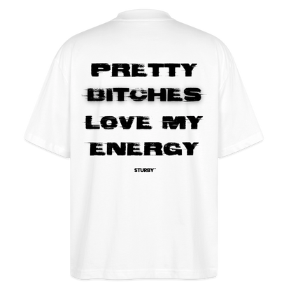 Pretty Bitches Love My Energy - Weiß