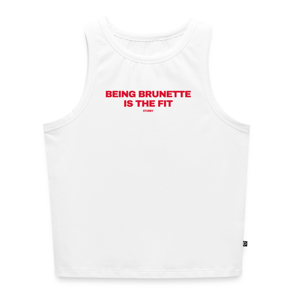 BEING BRUNETTE IS THE FIT - Weiß