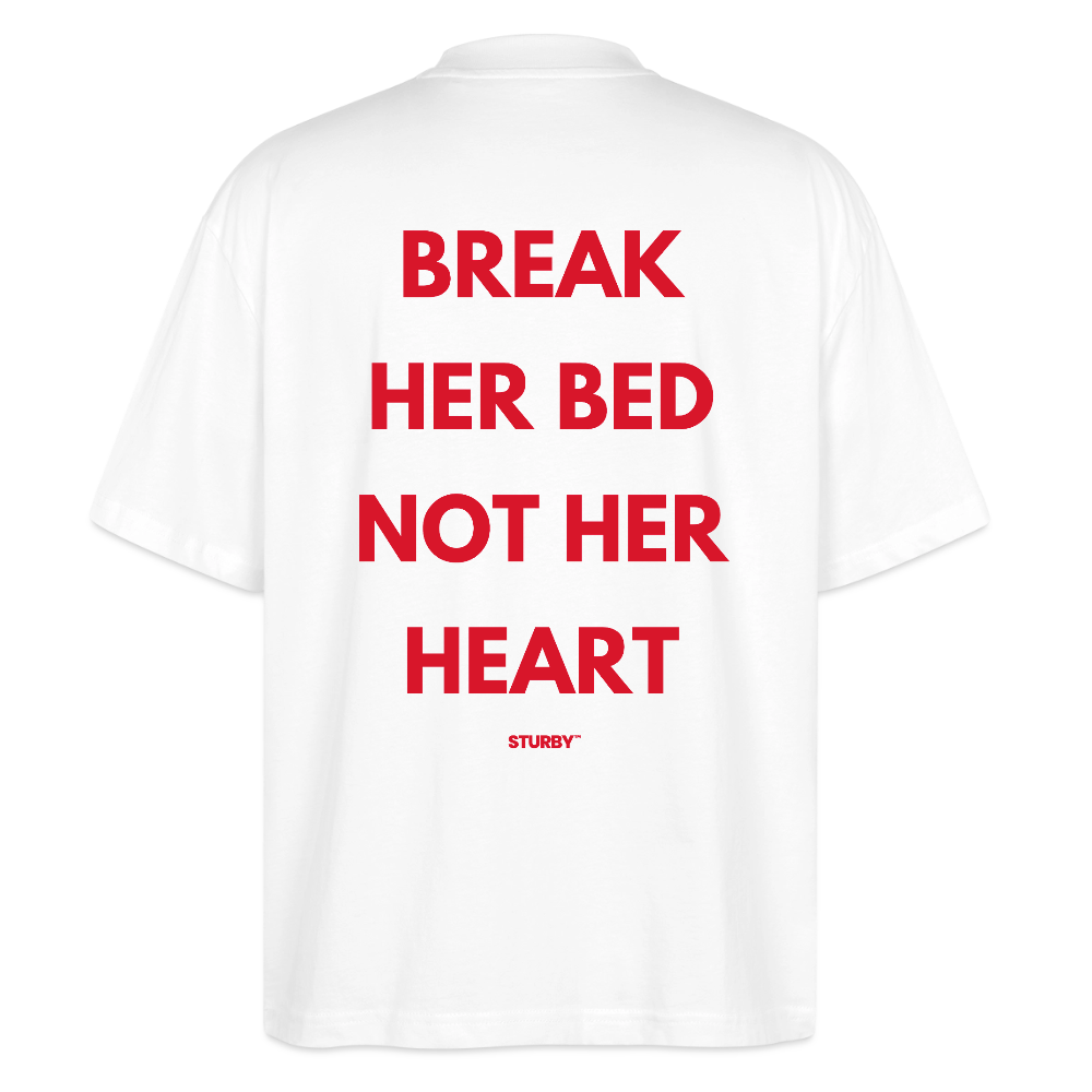 Break her bed not her heart - Weiß