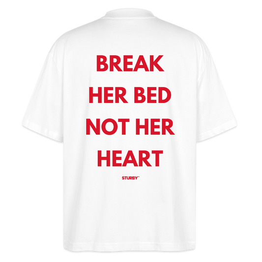 Break her bed not her heart - Weiß