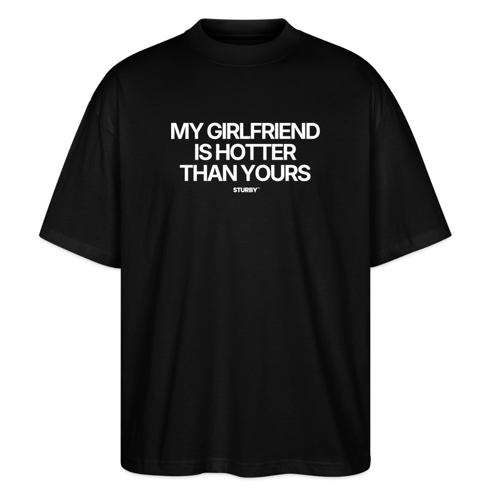 MY GIRLFRIEND IS HOTTER THAN YOURS - Schwarz
