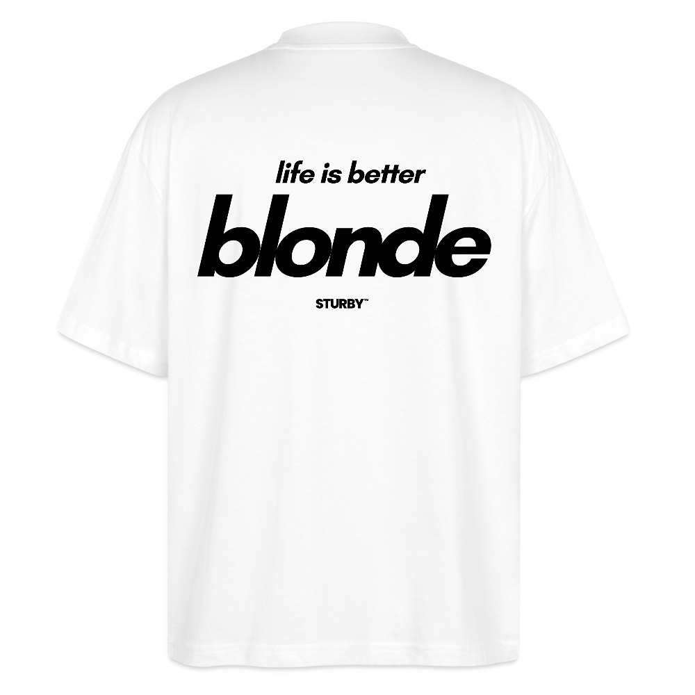 life is better blonde (white) - Oversized T-Shirt - white