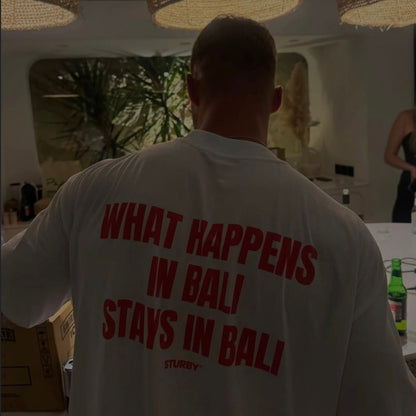 WHAT HAPPENS IN BALI STAYS IN BALI
