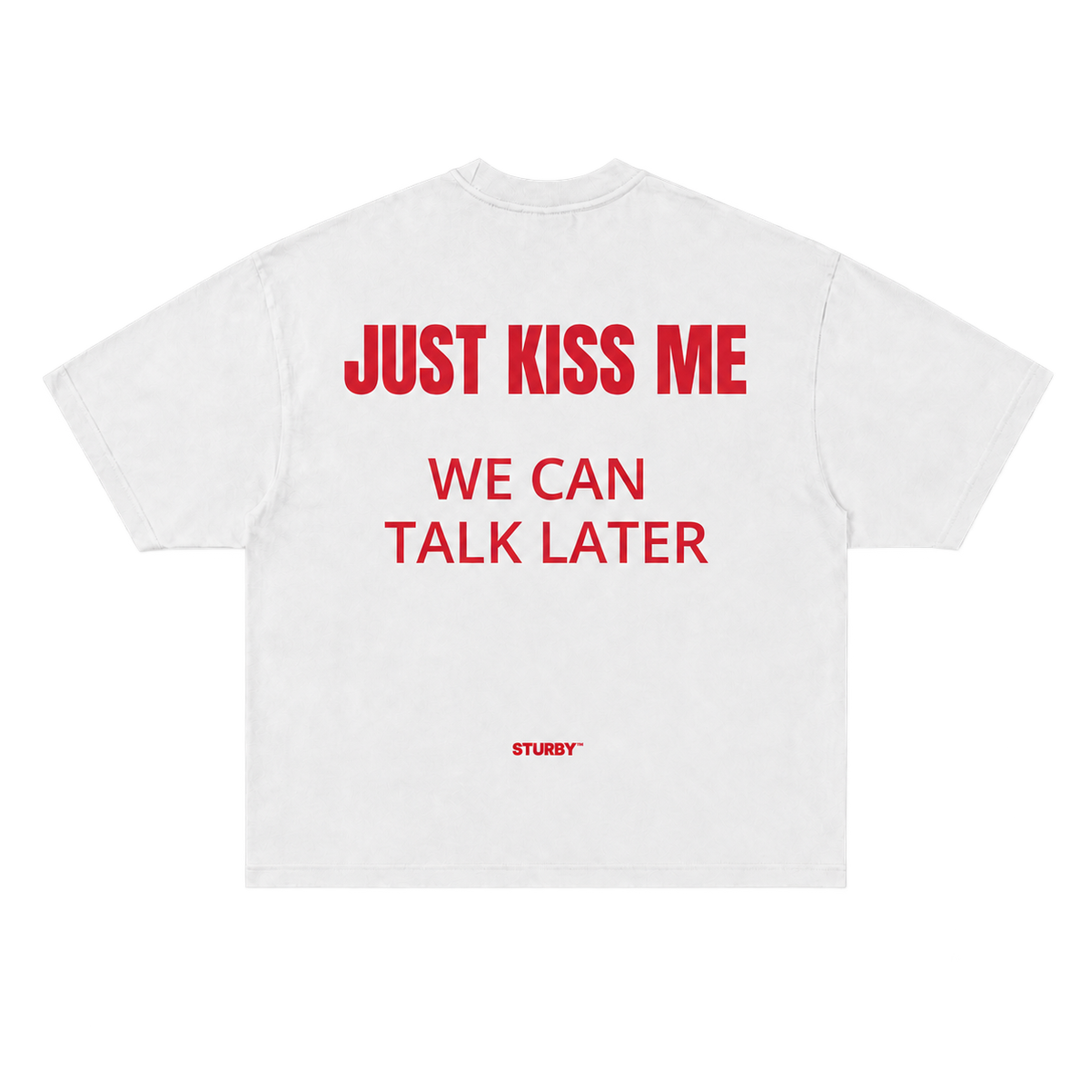 JUST KISS ME