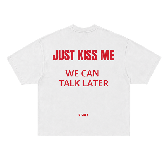 JUST KISS ME